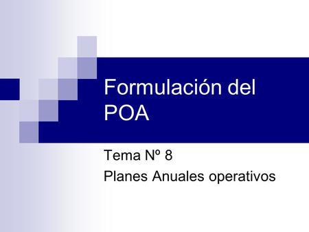 Tema Nº 8 Planes Anuales operativos