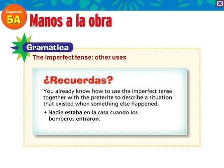 The imperfect tense: other uses