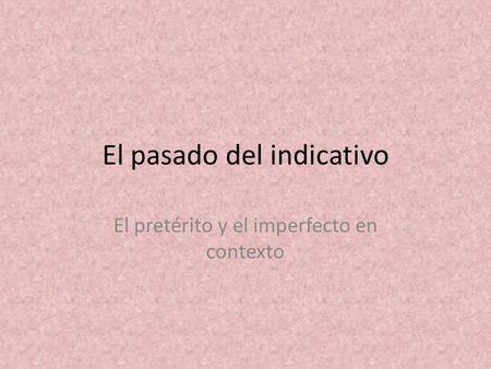 El pasado del indicativo