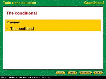 Todo tiene soluciónGramática 2 The conditional Preview The conditional.