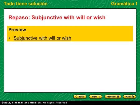 Todo tiene soluciónGramática 1 Repaso: Subjunctive with will or wish Preview Subjunctive with will or wish.