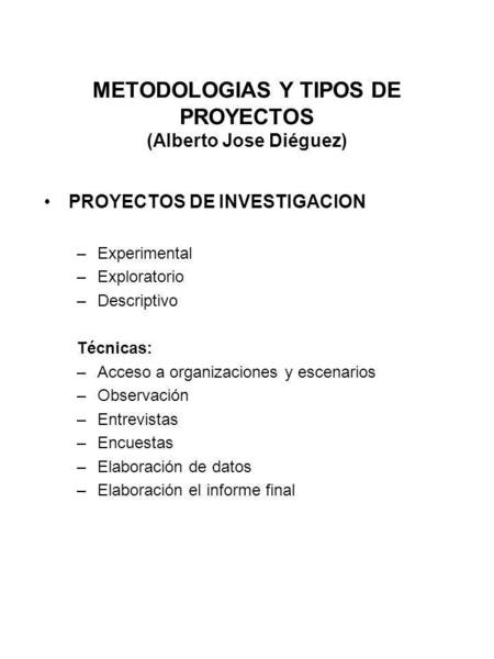 METODOLOGIAS Y TIPOS DE PROYECTOS (Alberto Jose Diéguez)