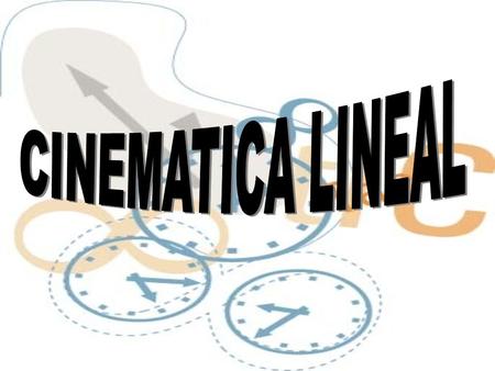 CINEMATICA LINEAL.