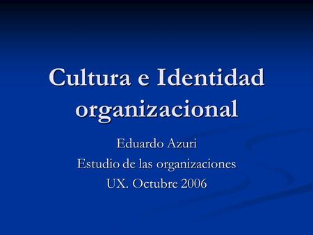 Cultura e Identidad organizacional