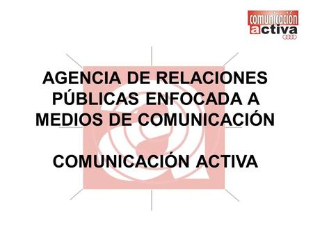 AGENCIA DE RELACIONES PÚBLICAS ENFOCADA A MEDIOS DE COMUNICACIÓN