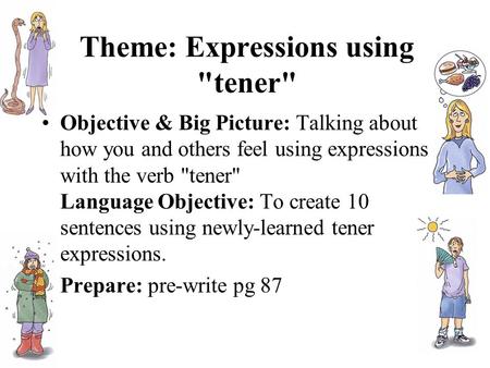 Theme: Expressions using tener