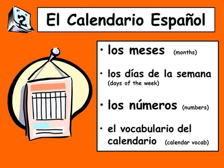 El Calendario Español los meses (months) los números (numbers)
