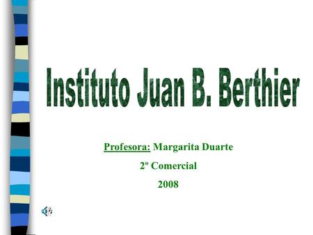 Profesora: Margarita Duarte