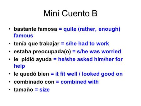 Mini Cuento B bastante famosa = quite (rather, enough) famous