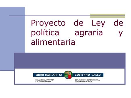 Proyecto de Ley de política agraria y alimentaria.
