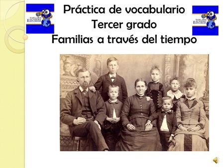 Práctica de vocabulario Tercer grado Familias a través del tiempo