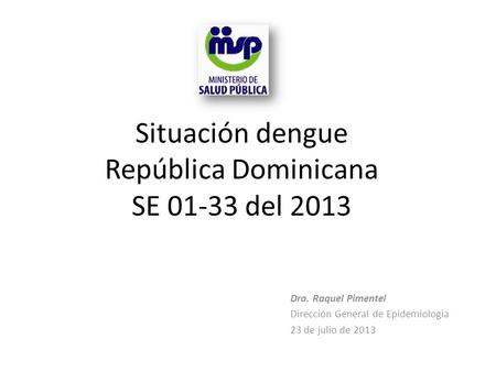 Situación dengue República Dominicana