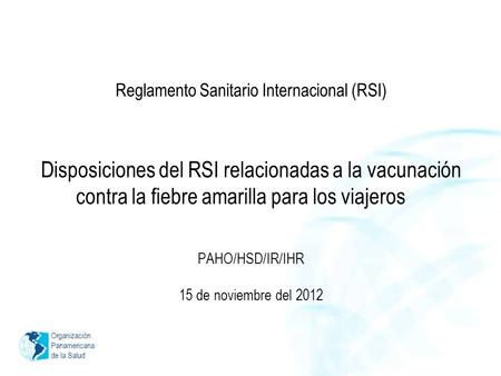 PAHO/HSD/IR/IHR 15 de noviembre del 2012
