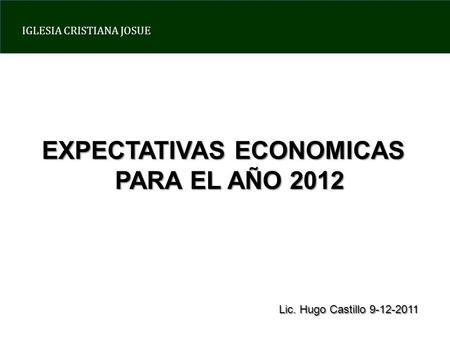 EXPECTATIVAS ECONOMICAS PARA EL AÑO 2012
