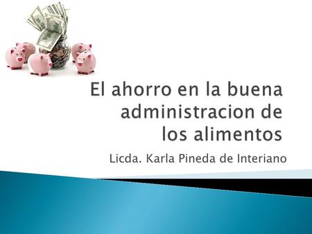 El ahorro en la buena administracion de los alimentos