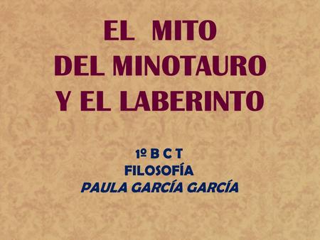 EL MITO DEL MINOTAURO Y EL LABERINTO