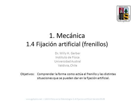 1. Mecánica 1.4 Fijación artificial (frenillos)