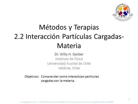 Métodos y Terapias 2.2 Interacción Partículas Cargadas-Materia