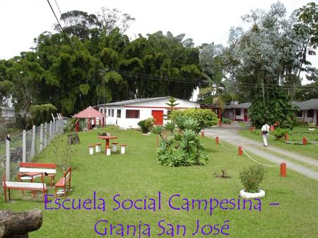 Escuela Social Campesina – Granja San José