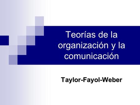 Teorías de la organización y la comunicación