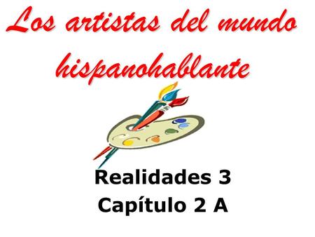 Los artistas del mundo hispanohablante