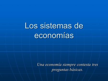 Los sistemas de economías
