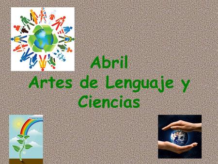 Abril Artes de Lenguaje y Ciencias