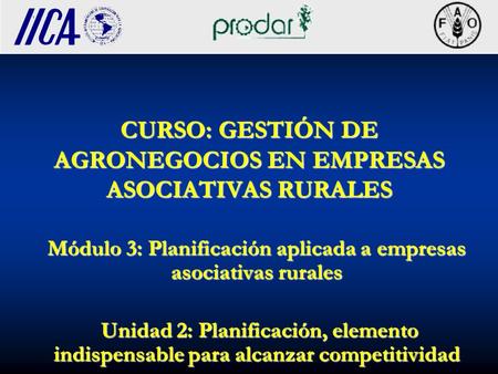 CURSO: GESTIÓN DE AGRONEGOCIOS EN EMPRESAS ASOCIATIVAS RURALES