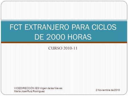 FCT EXTRANJERO PARA CICLOS DE 2000 HORAS