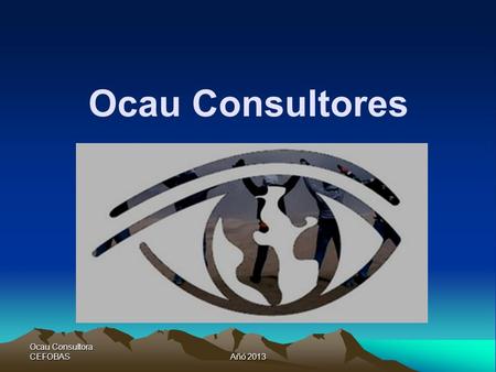 Ocau Consultora CEFOBASAñó 2013 Ocau Consultores.