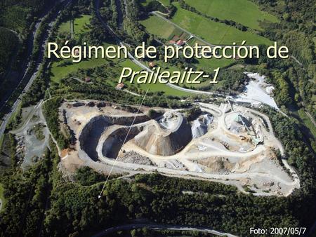 Régimen de protección de Praileaitz-1 Foto: 2007/05/7.