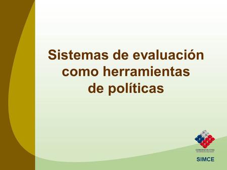 Sistemas de evaluación como herramientas de políticas