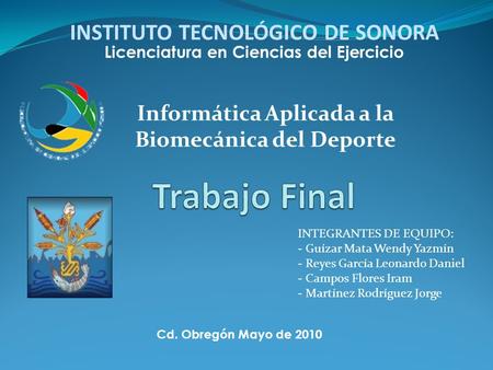 INSTITUTO TECNOLÓGICO DE SONORA Trabajo Final