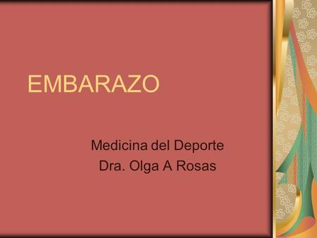 Medicina del Deporte Dra. Olga A Rosas