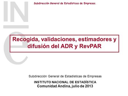 Recogida, validaciones, estimadores y difusión del ADR y RevPAR