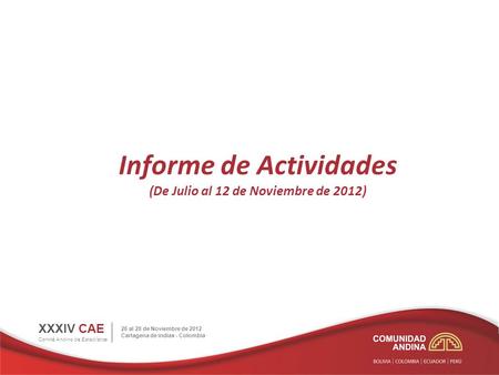 Informe de Actividades (De Julio al 12 de Noviembre de 2012)