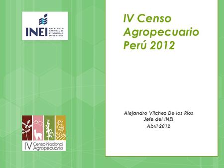 IV Censo Agropecuario Perú 2012