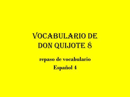 Vocabulario de don quijote 8