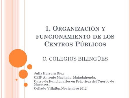 1. Organización y funcionamiento de los Centros Públicos C