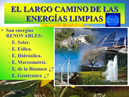 EL LARGO CAMINO DE LAS ENERGÍAS LIMPIAS