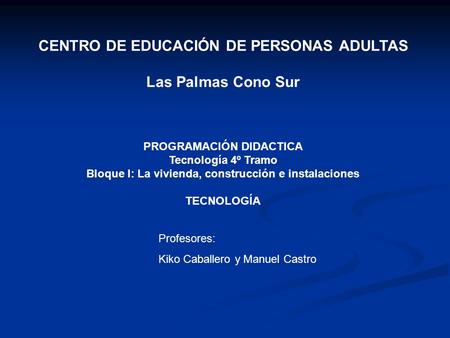 CENTRO DE EDUCACIÓN DE PERSONAS ADULTAS Las Palmas Cono Sur