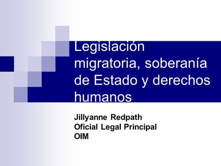 Legislación migratoria, soberanía de Estado y derechos humanos