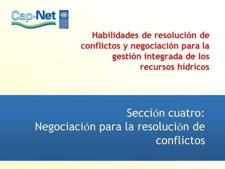 Sección cuatro: Negociación para la resolución de conflictos