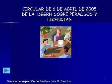 CIRCULAR DE 6 DE ABRIL DE 2005 DE LA DGGRH SOBRE PERMISOS Y LICENCIAS