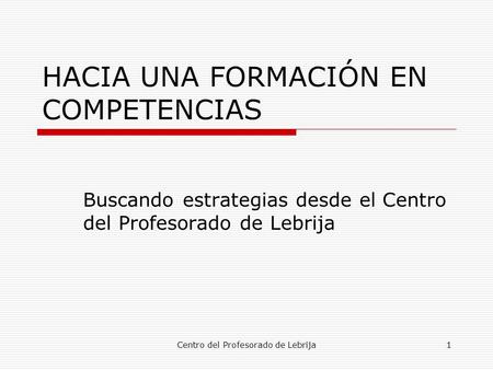 HACIA UNA FORMACIÓN EN COMPETENCIAS