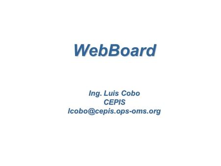 WebBoard Ing. Luis Cobo CEPIS