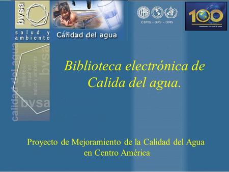 Biblioteca electrónica de Calida del agua. Proyecto de Mejoramiento de la Calidad del Agua en Centro América.