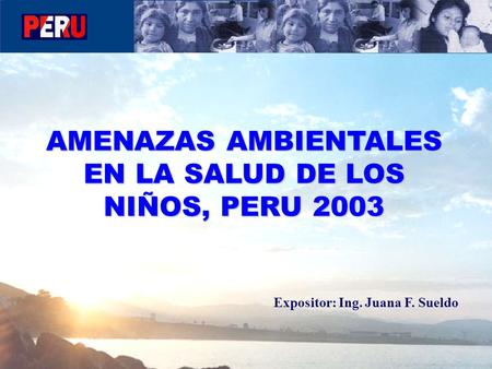 AMENAZAS AMBIENTALES EN LA SALUD DE LOS NIÑOS, PERU 2003