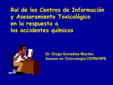 Rol de los Centros de Información y Asesoramiento Toxicológico