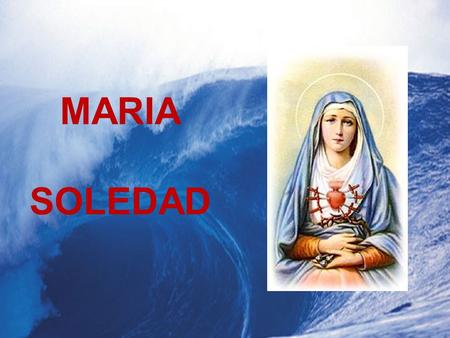 MARIA SOLEDAD.